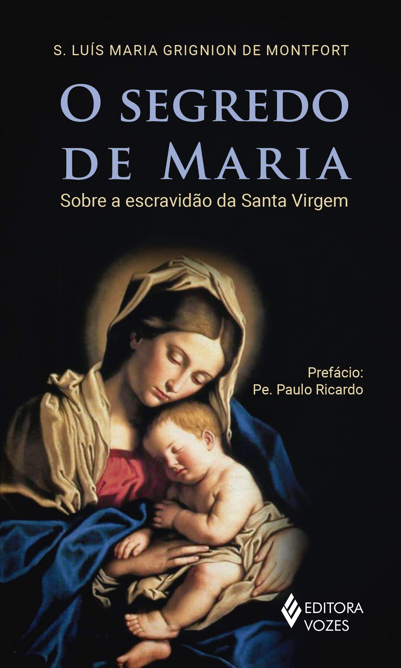 O Segredo De Maria - Sobre A Escravidão Da Santa Virgem (Pocket Book)
