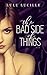 The Bad Side of Things