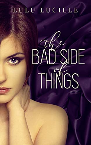 The Bad Side of Things