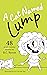 A Cat Named Lump: 48 Poetic Tummy Turners