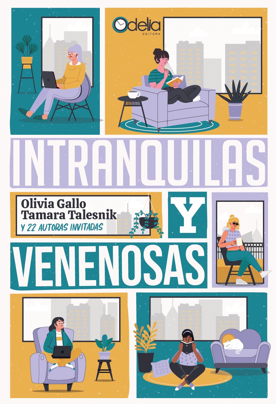 Intranquilas y venenosas