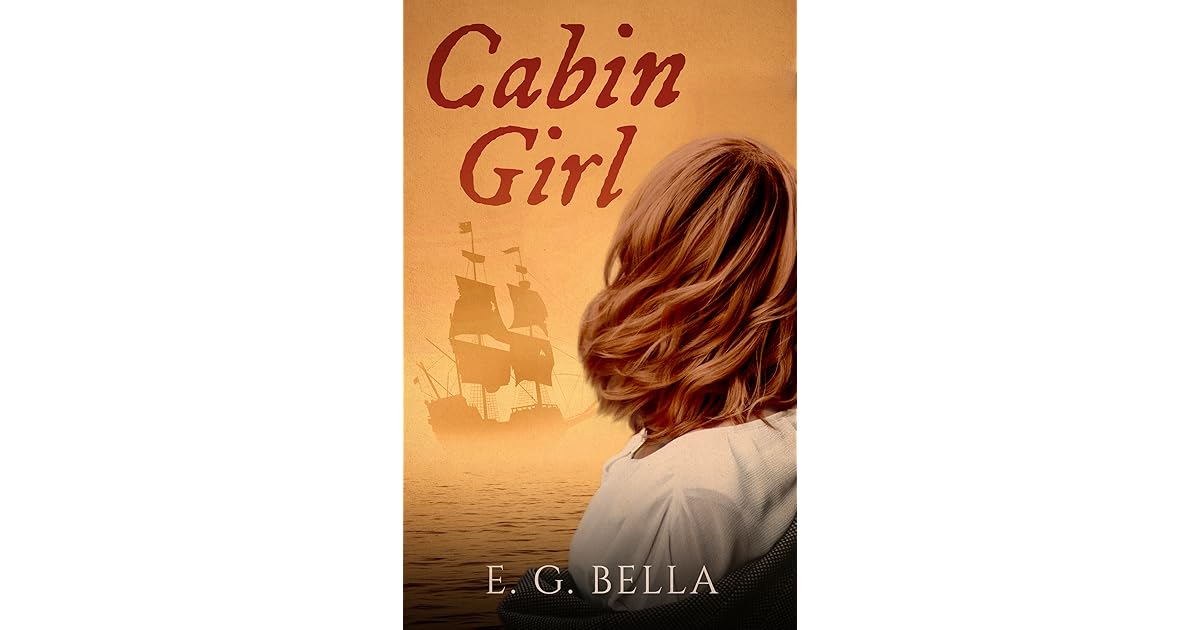 Cabin Girl by E.G. Bella