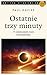 Ostatnie trzy minuty. O ostatecznym losie Wszechswiata