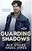 Guarding Shadows (Save Me, #5)