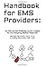 Handbook for EMS Providers by FP-C Carunchio