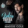 Broken Fighter by Maggie Cole