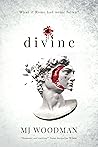 Divine by M.J. Woodman