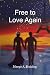 Free To Love Again