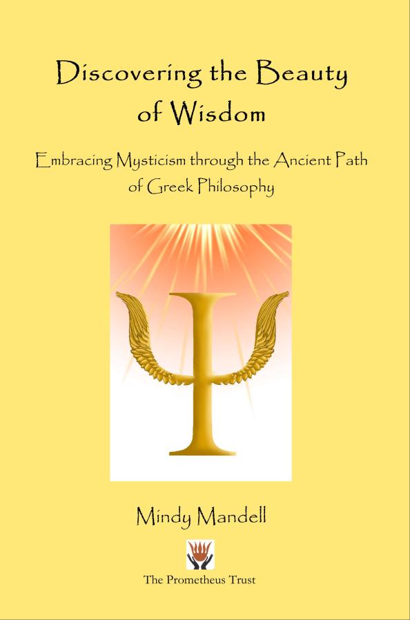 Discovering the Beauty of Wisdom: Embracing Mysticism Through the Ancient Path of Greek Philosophy (Paperback)