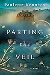 Parting the Veil by Paulette Kennedy