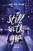 Still with you