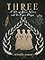 Three A Tale of Brave Women and the Eyam Plague by Jennifer Jenkins