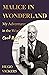 Malice in Wonderland: My Adventures in the World of Cecil Beaton