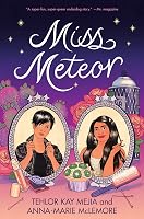 Miss Meteor by Tehlor Kay Mejia