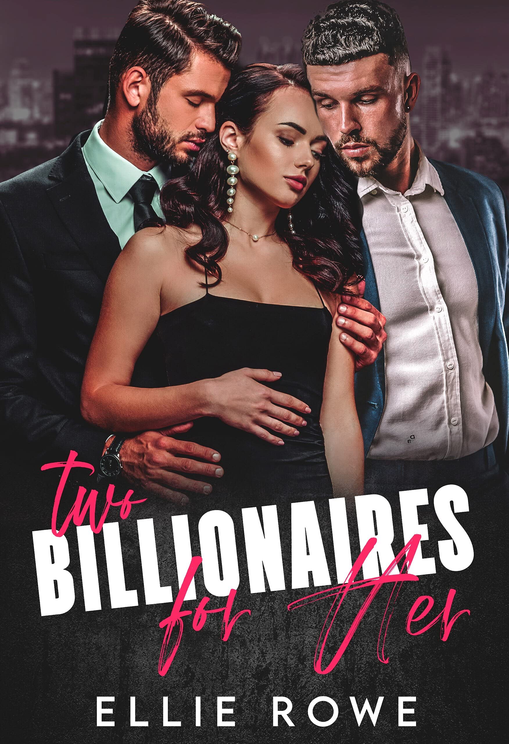 Two Billionaires For Her (Kindle Edition)