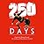 250 Days by Daniel Storey