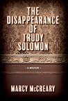 The Disappearance of Trudy Solomon by Marcy McCreary
