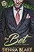The Bet by Sienna Blake