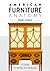 American Furniture Anatomy:...