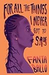 For All The Things I Never Got To Say by Fanta Ballo