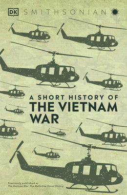A Short History of the Vietnam War (DK Short Histories)