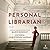 The Personal Librarian by Marie Benedict