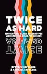Twice As Hard: Na...