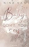 Baby, Don't You Cry