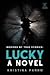 Lucky: A Novel