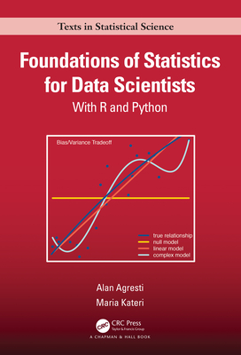 Foundations of Statistics for Data Scientists: With R and Python (Chapman & Hall/CRC Texts in Statistical Science)