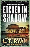Etched in Shadow