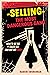 Selling - The Most Dangerous Game: How To Be The #1 Sales Rep And Not Get Fired