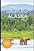 Super Cheap Alaska Travel G...