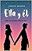 ELLA Y ÉL by Chriss Braund