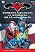 Superman/Batman: La búsqueda de la kryptonita (Colección Novelas Gráficas Batman y Superman, volumen 29)