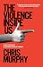 The Violence Inside Us: A Brief History of an Ongoing American Tragedy