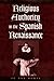 Religious Authority in the Spanish Renaissance by Homza