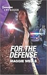 For the Defense by Maggie Wells