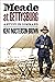 Meade at Gettysburg: A Study in Command (Civil War America)