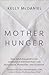 Mother Hunger: How Adult Da...