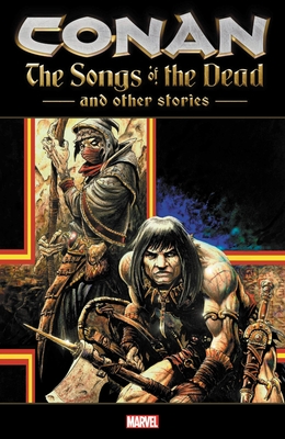 Conan: the Songs of the Dead and Other Stories (Paperback)