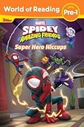 World of Reading: Spidey and His Amazing Friends: Super Hero Hiccups