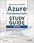 Microsoft Certified Azure Fundamentals Study Guide: Exam AZ-900 (Sybex Study Guide)