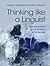 Thinking like a Linguist: An Introduction to the Science of Language