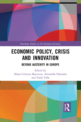 Economic Policy, Crisis and Innovation (Routledge Studies in the European Economy)
