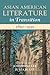 Asian American Literature in Transition, 1850–1930 by Josephine Lee