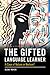 The Gifted Language Learner