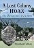 A Lost Colony Hoax: The Cho...