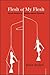 Flesh of My Flesh: Sexual V...