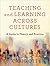 Teaching and Learning across Cultures: A Guide to Theory and Practice
